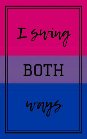 圖形，在粉紅、紫色、藍色漸變背景上帶有文字「I swing both ways」。