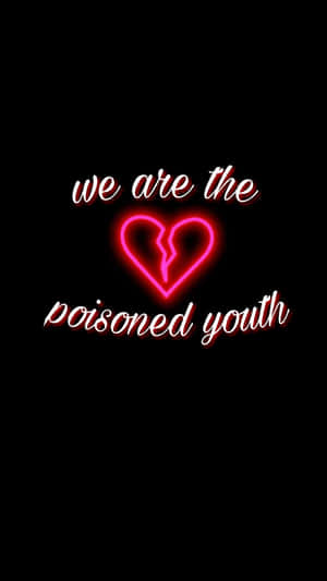 霓虹粉紅色破碎心臟，帶有 we are the poisoned youth 文字，置於黑色背景上。