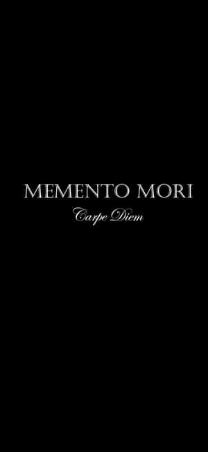 黑色背景上帶有白色文字，寫著 Memento Mori 和 Carpe Diem。