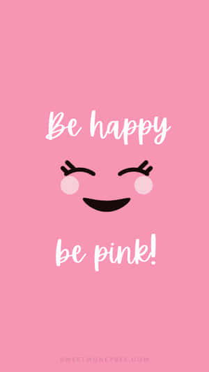 一個閉著眼睛的笑臉和文字 be happy be pink!