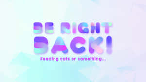 幾何背景上帶有漸變字母的be right back文字圖形