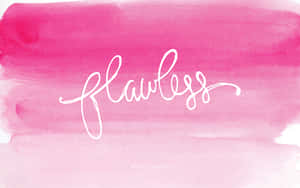 喺粉紅色水彩背景上以白色草書字體寫嘅「flawless」呢個詞。