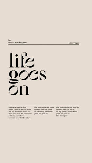 以「life goes on」及詩意歌詞為特色的極簡勵志字體海報。