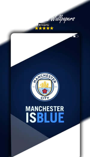 智能手機屏幕顯示曼徹斯特城足球會的標誌和口號「Manchester Is Blue」，背景為藍色和白色。