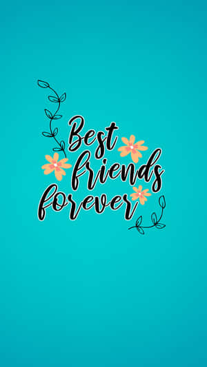 在青綠色背景上，帶有橙色花朵和藤蔓的 Best friends forever 文字。