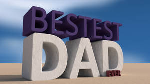 三維字母拼出「BESTEST DAD EVER」，在藍天下的沙地上。