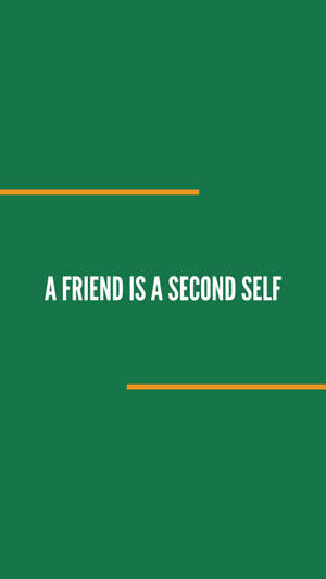 綠色背景，白色文字「A FRIEND IS A SECOND SELF」和兩條橙色線。