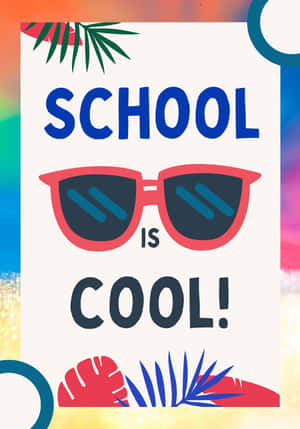 圖形海報，文字為「SCHOOL IS COOL!」，紅色太陽眼鏡被熱帶葉子環繞。