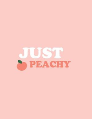 蜜桃色背景，上面寫著「JUST PEACHY」和一個蜜桃圖示。