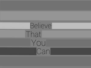 勵志文字「Believe That You Can」印在灰色條紋背景上。