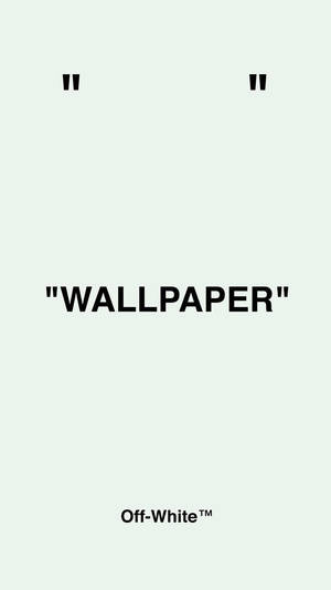 米白色背景上的粗體黑色文字顯示wallpaper和Off-White商標。