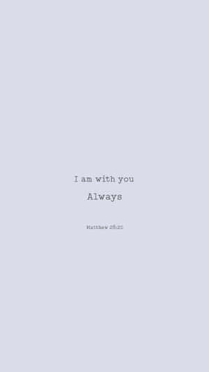 淺藍色背景上的文字引用「I am with you Always Matthew 28:20」。