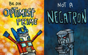 兩個機械人Optimus Prime和Negatron，附有鼓勵樂觀的勵志文字。 — 搞笑 壁紙