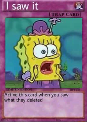 海綿寶寶在陷阱卡中，帶有文字「I saw it」和「Active this card when you saw what they deleted」