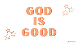 橙色3D文字寫著God is Good，並在白色背景上帶有星星輪廓。 — 神 壁紙