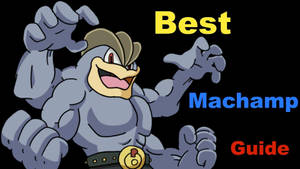 卡通怪力展示肌肉，文字為 Best Machamp Guide
