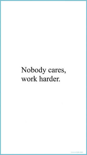 勵志語錄 nobody cares work harder 以黑色文字顯示於白色背景，帶藍色邊框。