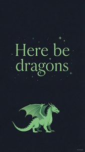 綠色龍插圖，下方有「here be dragons」文字，星空背景