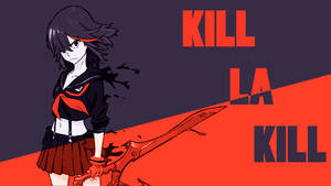 動畫女學生穿著校服手持巨劍，帶有「KILL LA KILL」文字。