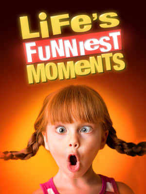 一個紮辮嘅驚訝細路，喺粗體字 Life's Funniest Moments 下面。