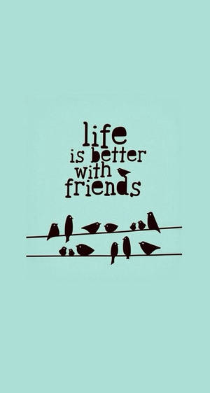電線上的黑色鳥兒，薄荷背景上寫有「life is better with friends」文字