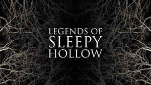 黑色背景上的白色文字 legends of sleepy hollow，帶有鏡面裸露樹枝。 — 火影忍者海報 壁紙