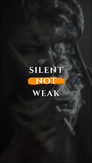 吸煙的人，煙霧圍繞粗體文字 silent not weak