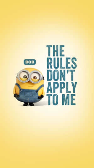 Minion Bob在黃色背景上寫著'The Rules Don't Apply To Me'的文字 — 搞笑 壁紙