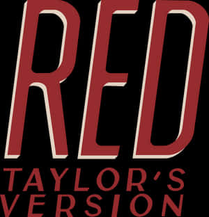 專輯封面文字：黑色背景上以粗體紅色字母寫著 RED TAYLOR'S VERSION。