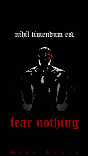 邁克·泰森的勵志圖形，帶有「無所畏懼」和「nihil timendum est」文字。