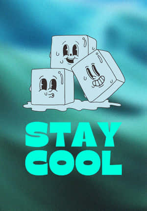三個融化中的卡通冰塊，帶有臉孔和文字 STAY COOL。