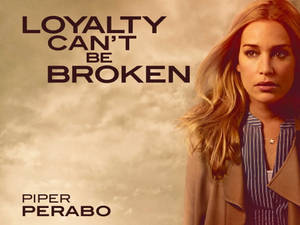 女演員 Piper Perabo 的嚴肅肖像，附有文字忠誠無法被打破。