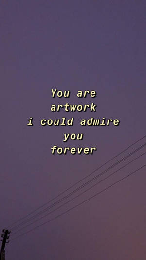 暮色天空和電線上的文字疊加顯示「You are artwork i could admire you forever」 — 愛戀風格 壁紙