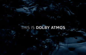 深色水波紋上白色文字寫著「THIS IS DOLBY ATMOS」 — 風景動圖 壁紙