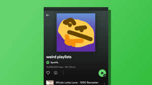 Spotify應用程式畫面，顯示名為weird playlists的播放清單，帶有思考表情符號封面。