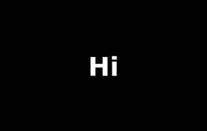 粗體白色文字 'Hi' 居中顯示在黑色背景上。