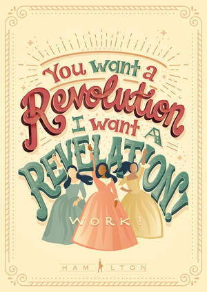 三位穿著復古裙子的插圖女性，下方有粗體文字寫著「You want a Revolution I want a Revelation WORK!」