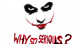 塗鴉小丑臉孔，帶紅色微笑和文字「WHY SO SERIOUS?」