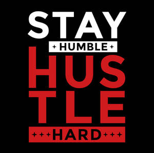勵志語句文字，以粗體紅色和白色字母寫著stay humble hustle hard。