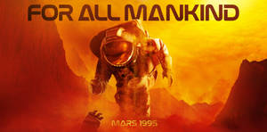 太空人在火星上行走，文字 FOR ALL MANKIND 和 MARS 1995。