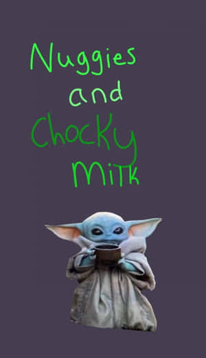 Baby Yoda 拎住一個杯，上面有綠色字寫住 Nuggies and Chocky Milk。