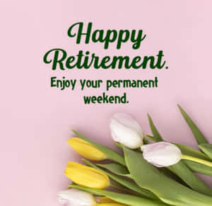 粉紅色背景上帶有黃色和白色鬱金香的Happy Retirement文字