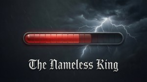 在暴風雨的天空下，帶有閃電的紅色進度條和文字 The Nameless King。