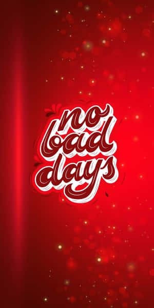 紅色背景，帶有發光燈光和勵志文字 no bad days。