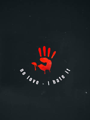 紅色手印，帶有滴落的油漆和文字 no love i hate it，在深色背景上