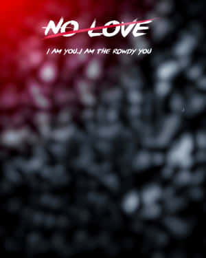 粗體文字 'NO LOVE' 在模糊的紅色和黑色背景上以紅色劃掉。