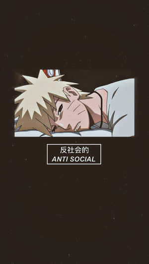 動漫角色漩渦鳴人帶住 anti social 文字疊加瞓覺。