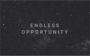 星空背景上嘅 endless opportunity 文字