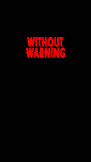 黑色背景上的紅色警告文字顯示 'WITHOUT WARNING'