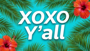 熱帶風格壁紙，帶有 XOXO Y'all 文字，周圍環繞棕櫚葉和木槿花。